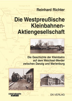 ISBN 9783882556926: Die Westpreussischen Kleinbahnen Aktiengesellschaft