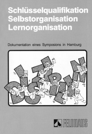 ISBN 9783882641929: Schlüsselqualifikation Selbstorganisation Lernorganisation - Dokumentation des Symposions in Hamburg am 15./16.9.1993