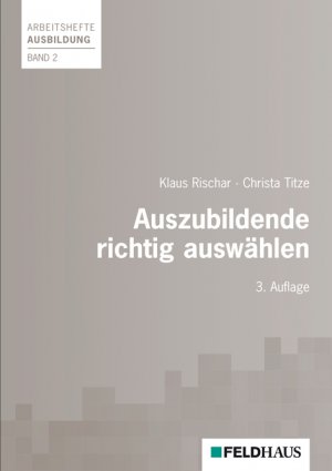 gebrauchtes Buch – Rischar, Klaus; Titze – Auszubildende richtig auswählen