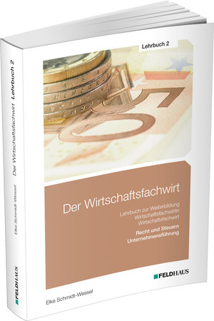 ISBN 9783882647488: Der Wirtschaftsfachwirt Lehrbuch 2 / 3 Bände Recht und Steuern Unternehmensführung