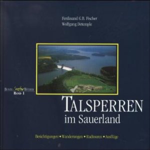 ISBN 9783882652130: Talsperren im Sauerland: Besichtigungen, Wanderungen, Radtouren, Ausflüge