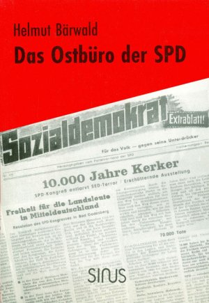 ISBN 9783882890235: Das Ostbüro der SPD - 1946-1971 Kampf und Niedergang