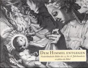 ISBN 9783882943122: Dem Himmel entgegen : niederländische Bilder des 15. bis 18. Jahrhunderts erzählen die Bibel ; Sammlung Christoph Müller ; Diözesanmuseum Rottenburg, 14. Dezember 2000 bis 1. April 2001 ; [diese Publikation erscheint anläßlich der Ausstellung "Dem Himmel Entgegen", Niederländische Bilder des 15. bis 18. Jahrhunderts Erzählen die Bibel, Sammlung Christoph Müller, Diözesanmuseum Rottenburg am Neckar, 13. Dezember 2000 bis 1. April 2001]. Katalog von. Mit Beitr. von Marc Gundel ... [Hrsg. Werner Groß und Wolfgang Urban]