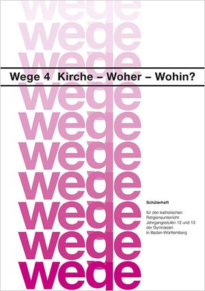 ISBN 9783882943627: Kirche - Woher? Wohin? - Schülerheft – Wege 4