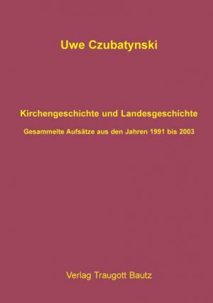 ISBN 9783883091259: Kirchengeschichte und Landesgeschichte - Gesammelte Aufsätze aus den Jahren 1991 bis 2003