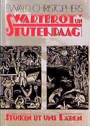 ISBN 9783883140179: Swartbrot un Stutendaag : Stücken ut uns Läben. - Ewald Christophers