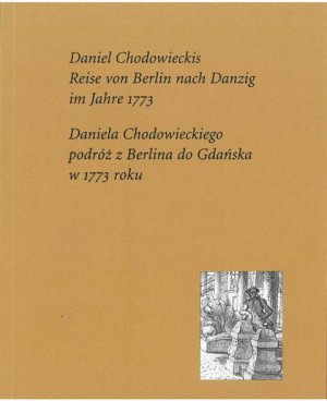 ISBN 9783883310541: Daniel Chodowieckis Reise von Berlin nach Danzig im Jahre 1773