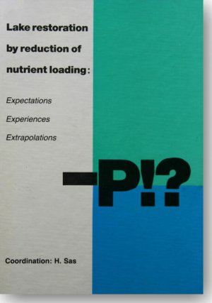 ISBN 9783883453798: Lake Restoration by Reduction of Nutrient Control - Expectations, Experiences, Extrapolations