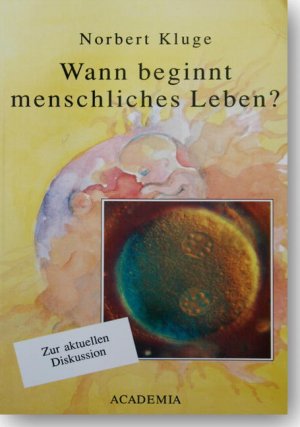 ISBN 9783883456225: Wann beginnt menschliches Leben?