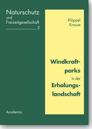 ISBN 9783883457109: Windkraftparks in der Erholungslandschaft