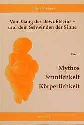 gebrauchtes Buch – Edgar Beckers – Vom Gang des Bewusstseins - und dem Schwinden der Sinne / Mythos, Sinnlichkeit, Körperlichkeit