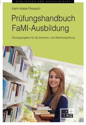 neues Buch – Karin Holste-Flinspach – Prüfungshandbuch FaMI-Ausbildung