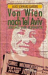 ISBN 9783883507170: Von Wien nach Tel Aviv – Lebensweg einer Journalistin