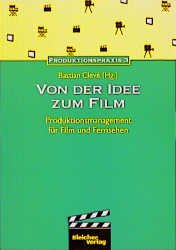 ISBN 9783883509013: Von der Idee zum Film