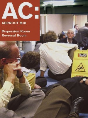 ISBN 9783883758275: AC. Aernout Mik. Dispersion Room. Reversal Room – Dt. /Engl.