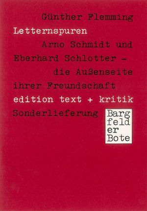 ISBN 9783883771458: Letternspuren - Arno Schmidt und Eberhard Schlotter - die Außenseite ihrer Freundschaft