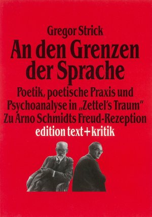 ISBN 9783883774343: "An den Grenzen der Sprache" - Poetik, poetische Praxis und Psychoanalyse in "Zettel's Traum". Zu Arno Schmidts Freud-Rezeption