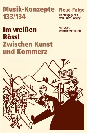 ISBN 9783883778419: Im weißen Rössl. Zwischen Kunst und Kommerz (Musik-Konzepte 133/134) Ulrich Tadday