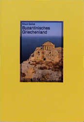 ISBN 9783883796758: Byzantinisches Griechenland