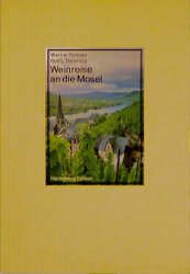 ISBN 9783883796871: Weinreise an die Mosel