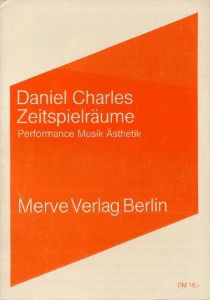 ISBN 9783883960678: Zeitspielräume – Performance Musik Ästhetik