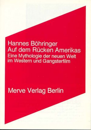 ISBN 9783883961415: Auf dem Rücken Amerikas - Eine Mythologie der neuen Welt im Western und Gangsterfilm