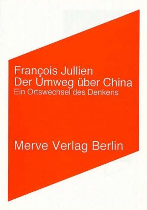 ISBN 9783883961774: Der Umweg über China - Ein Ortswechsel des Denkens