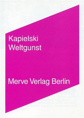 ISBN 9783883962023: Weltgunst : Denkwürdigkeiten 2002 bis Sommer 2004. Kapielski / Merve ; 268