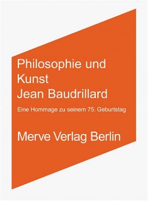 ISBN 9783883962153: Philosophie und Kunst. Jean Baudrillard - Eine Hommage zu seinem 75. Geburtstag