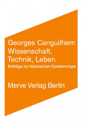 ISBN 9783883962245: Wissenschaft, Technik, Leben - Beiträge zur historischen Epistemologie