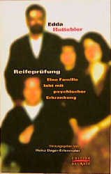 ISBN 9783884142301: Reifeprüfung – Eine Familie lebt mit psychischer Erkrankung