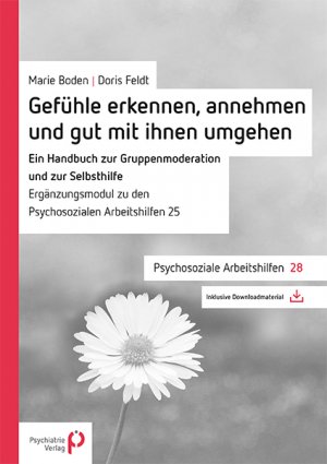 ISBN 9783884145241: Gefühle erkennen, annehmen und mit ihnen gut umgehen – Ein Handbuch zur Gruppenmoderation und zur Selbsthilfe