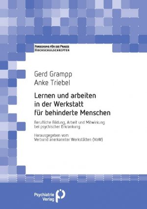 ISBN 9783884145876: Lernen und arbeiten in der Werkstatt für behinderte Menschen – Berufliche Bildung, Arbeit und Mitwirkung bei psychischer Erkrankung