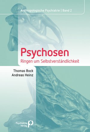 ISBN 9783884146026: Psychosen - Ringen um Selbstverständlichkeit