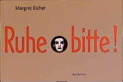 gebrauchtes Buch – Margret Eicher – Ruhe bitte!