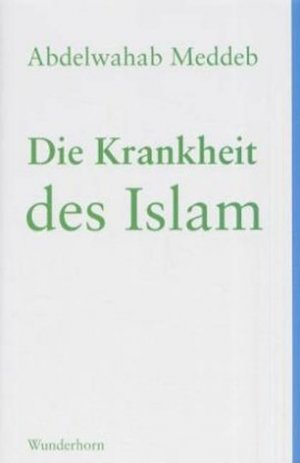 ISBN 9783884232019: Die Krankheit des Islam