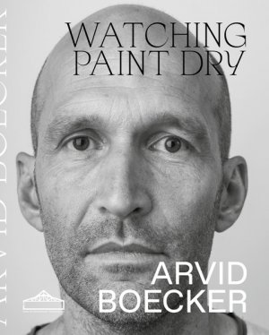 ISBN 9783884236048: Watching Paint Dry