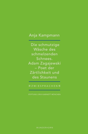 ISBN 9783884237083: Die schmutzige Wäsche des schmelzenden Schnees – Adam Zagajewski – Poet der Zärtlichkeit und des Staunens