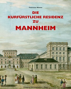 ISBN 9783884622353: Die Kurfuerstliche Residenz zu Mannheim