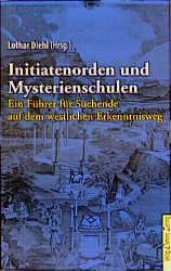 ISBN 9783884680711: Initiantenorden und Mysterienschulen – Ein Führer für Suchende auf dem westlichen Erkenntnisweg