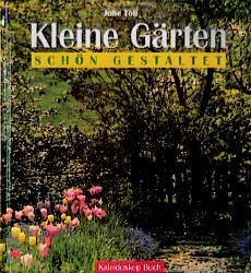 ISBN 9783884724002: Kleine Gärten schön gestaltet