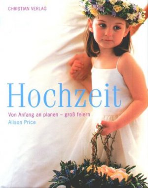 gebrauchtes Buch – Price Alison – Hochzeit. Von Anfang an planen - gross feiern