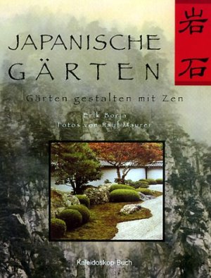 gebrauchtes Buch – Borja, Erik und Paul Maurer – Japanische Gärten: Gärten gestalten mit Zen