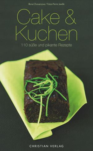 ISBN 9783884727478: Cake & Kuchen – 120 süße und pikante Rezepte