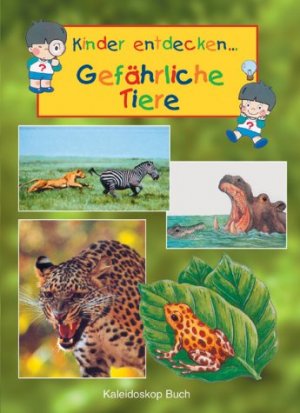 ISBN 9783884728161: Kinder entdecken:  ... Gefährliche Tiere