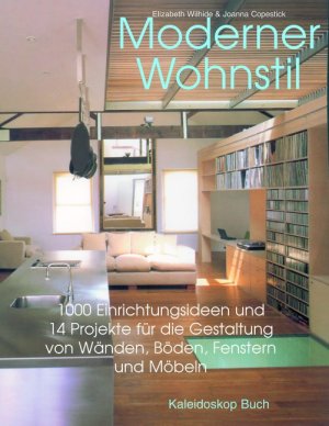 ISBN 9783884728581: Moderner Wohnstil – 1000 Einrichtungsideen für die Gestaltung von Wänden, Böden, Fenstern und Möbeln