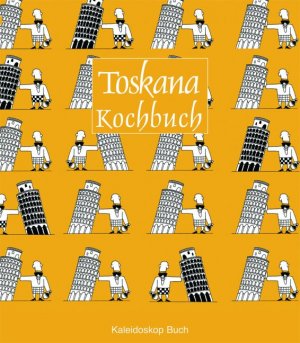 ISBN 9783884728673: Das Toskana Kochbuch – Über 60 landestypische Rezepte