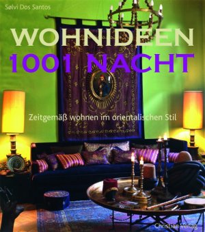 ISBN 9783884729113: Wohnideen 1001 Nacht - Zeitgemäß wohnen im orientalischen Stil