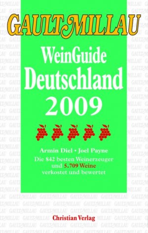 ISBN 9783884729120: Gault Millau WeinGuide Deutschland 2009 - Die 842 besten Weinerzeuger und 5709 Weine verkostet und bewertet