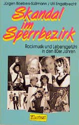 ISBN 9783884747605: Skandal im Sperrbezirk – Rockmusik und Lebensgefühl in den 80er Jahren